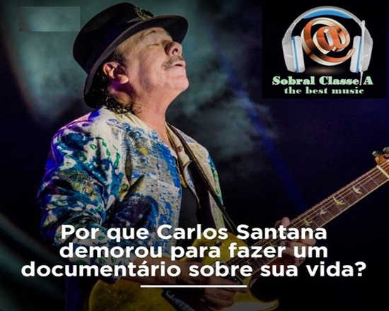 GUITARRISTA CARLOS SANTANA ANUNCIA DOCUMENTÁRIO SOBRE SUA VIDA